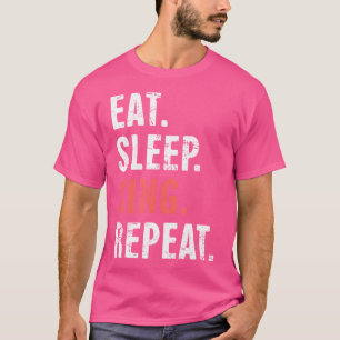 Essen. Schlafen. Sing. Wieder von vorne. Musikthea T-Shirt