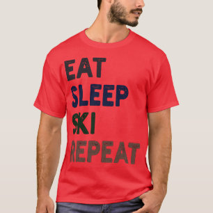 Essen Schlafen Ski Wiederholen 1 T-Shirt