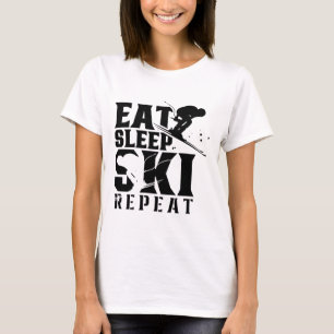 Essen Schlafen Ski Wiederholen Wintersport Skifahr T-Shirt