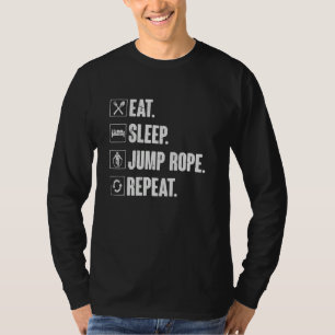 Essen Schlafen Springseil Wiederholen Seilspring T-Shirt