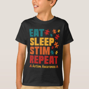 Essen Schlafen Stim Wiederholen Stimming Autism Be T-Shirt