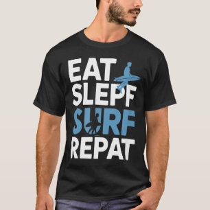 Essen Schlafen Surfen Wiederholen Lustiger Spruch T-Shirt