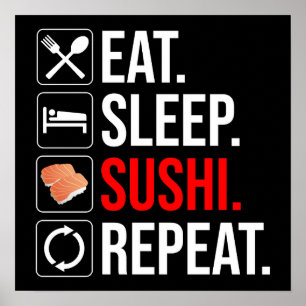 Essen. Schlafen. Sushi. Wiederholen Poster