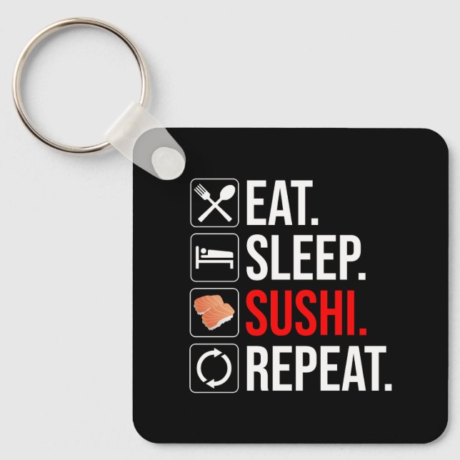 Essen. Schlafen. Sushi. Wiederholen Schlüsselanhänger (Vorderseite)