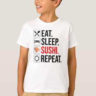 Essen. Schlafen. Sushi. Wiederholen T-Shirt