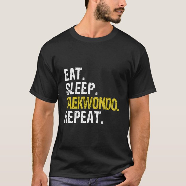 Essen Schlafen Taekwondo Wiederholen T-Shirt (Vorderseite)