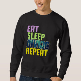 essen schlafen tauchen wiederholen sweatshirt