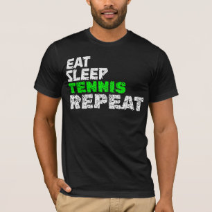 ESSEN SCHLAFEN TENNIS WIEDERHOLEN T-Shirt