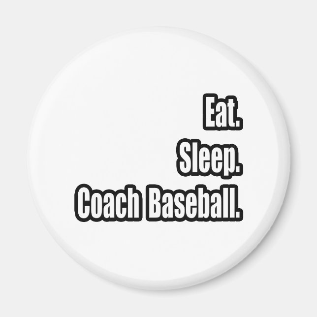 Essen. Schlafen. Trainer Baseball. Magnet (Vorne)
