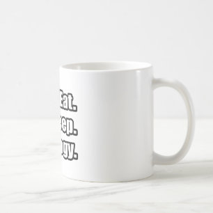 Essen. Schlafen. Urologie. Kaffeetasse