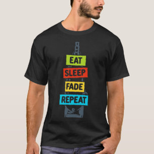 Essen Schlafen Verblassen Wiederholen T-Shirt