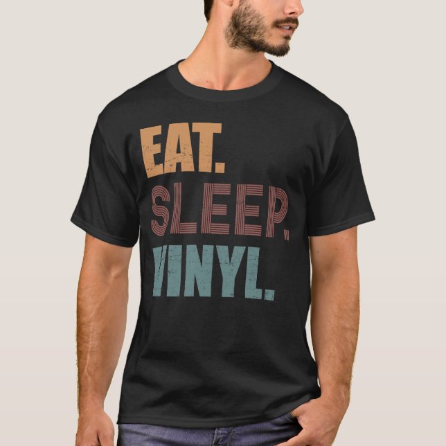 Essen. Schlafen. Vinyl. T-Shirt (Vorderseite)