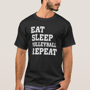 Essen Schlafen Volleyball Wiederholen  Sarkastisch T-Shirt