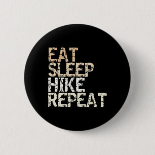 Essen Schlafen Wandern Wiederholen Vintage Spruch Button