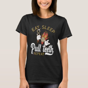 Essen Schlafen Zähne Ziehen Wiederholen Lustiger Z T-Shirt