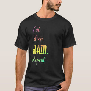 Essen schlafend RAID wiederholen Wow Girl Gamer Vi T-Shirt