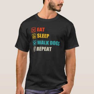 Essen schlafende Hunde wiederholen Hundeschwalker T-Shirt