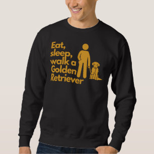 Essen Schlafengehen Spaziergang Golden Retriever A Sweatshirt