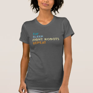 ESSEN SCHLAFKAMPFROBOTER WIEDERHOLEN T - Shirt