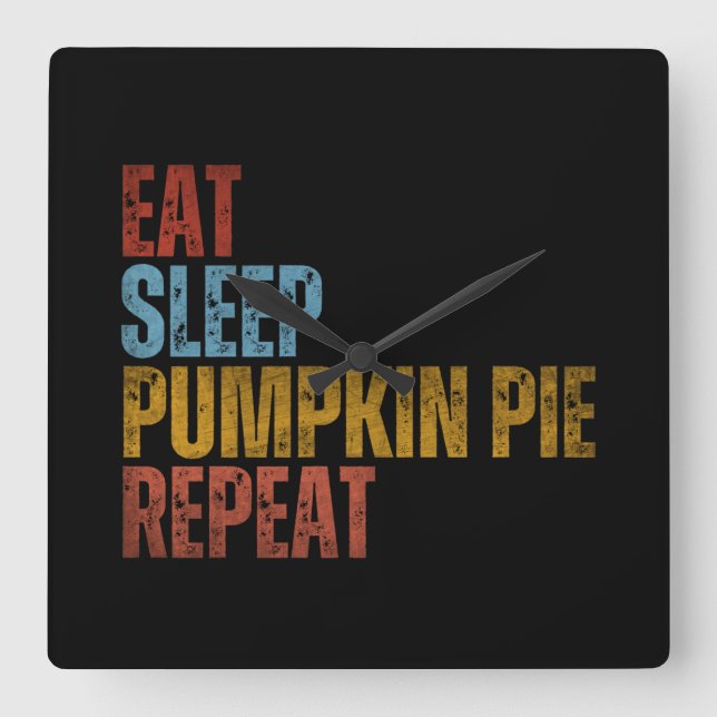 ESSEN SCHLAFSCHLAF PUMPKIN PIE WIEDERHOLEN QUADRATISCHE WANDUHR (Vorderseite)