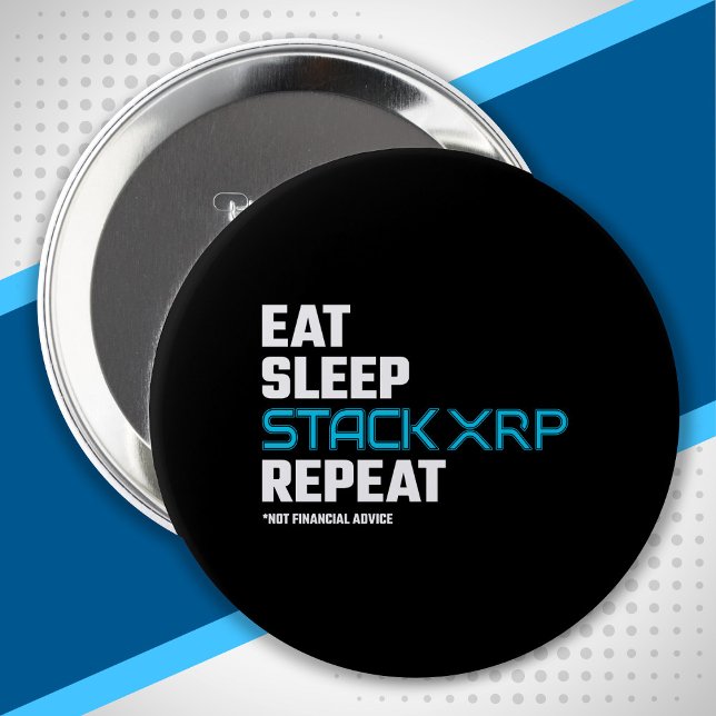 Essen Schlafstapel Funny XRP Crypto Zitat Meme Button (Von Creator hochgeladen)