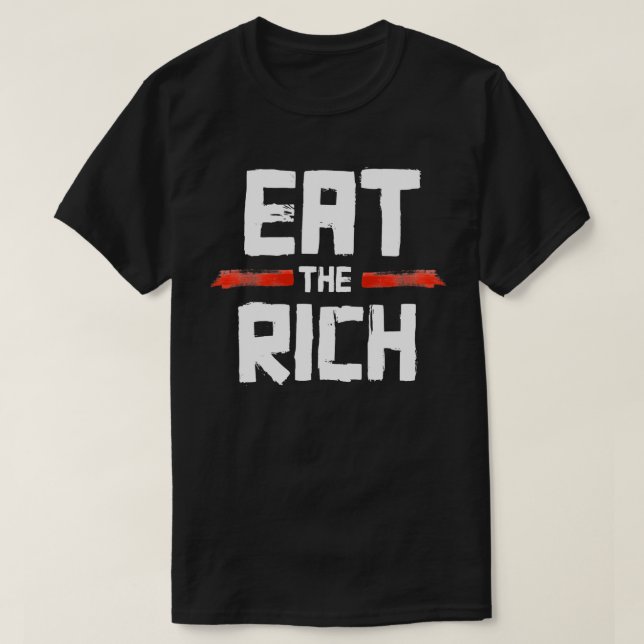 ESSEN SIE DEN REICHEN T-Shirt (Design vorne)