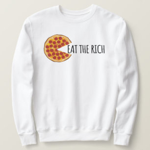 Essen Sie die reiche sozialistische Pizza Sweatshirt