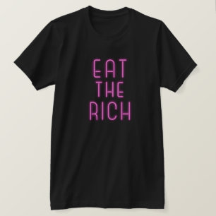 Essen Sie die Reichen T-Shirt