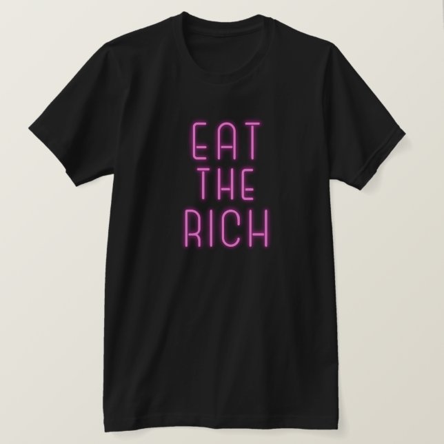 Essen Sie die Reichen T-Shirt (Design vorne)