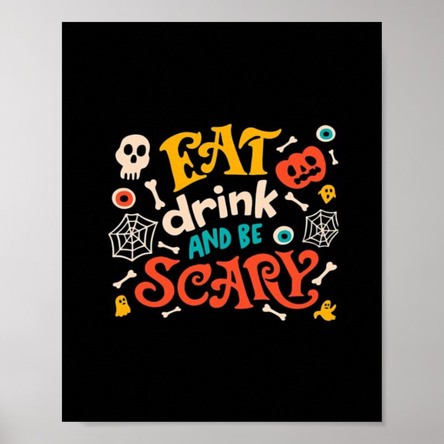 Essen Sie Drink und Beängstigend Halloween Design  Poster (Vorne)