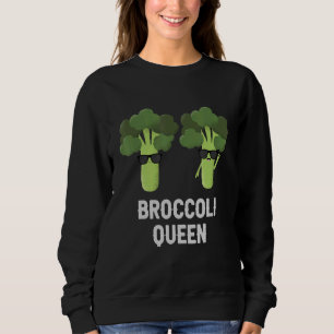 Essen Sie gesund I Liebe Broccoli Queen Pflanze Ba Sweatshirt