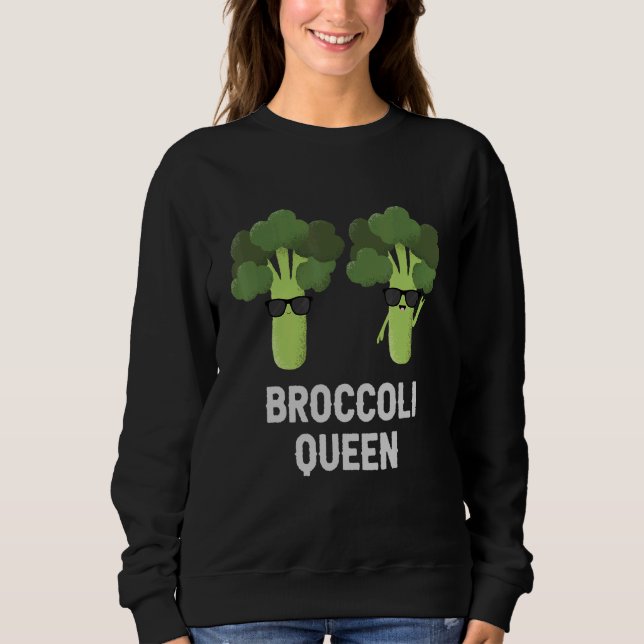 Essen Sie gesund I Liebe Broccoli Queen Pflanze Ba Sweatshirt (Vorderseite)