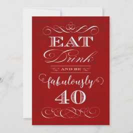 Essen Sie Getränk und seien Sie ein fabelhaft 40 Einladung