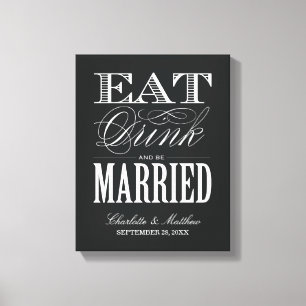 ESSEN SIE GETRÄNK UND SIND VERHEIRATET WEDING-LE LEINWANDDRUCK