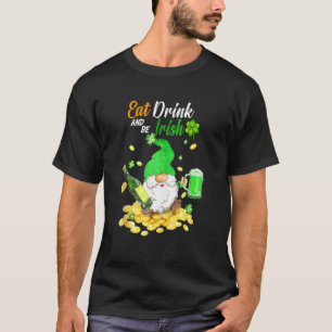 Essen Sie grünes Bier und seien Sie irisch glückli T-Shirt