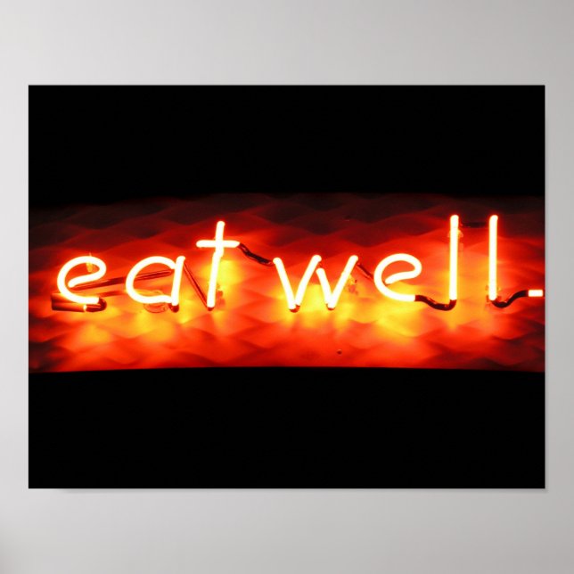 Essen Sie gut, mein Neon-Zeichen Poster (Vorne)