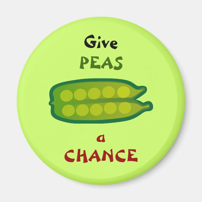 Essen Sie Ihre Veggies geben PEAS ein CHANCE Magne Magnet (Vorne)