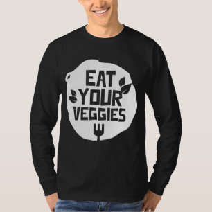 Essen Sie Ihre Veggies Gemüse Garten Vegetarisches T-Shirt