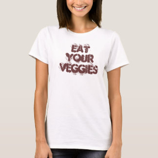 Essen Sie Ihre Veggies T-Shirt