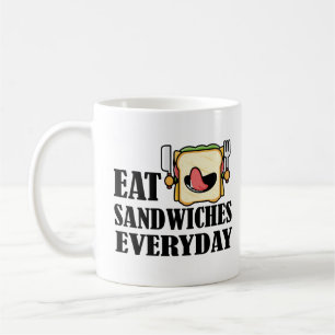 Essen Sie jeden Tag Sandwiches, genießen Sie jedes Kaffeetasse