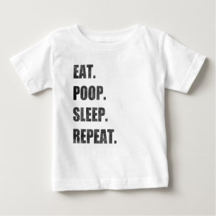 Essen Sie. Kacken Sie. Schlaf. Wiederholung Baby T-shirt