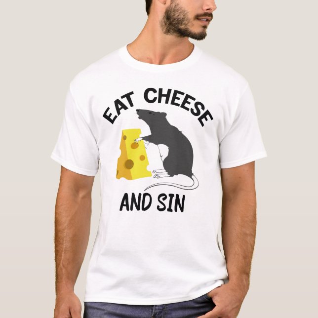 Essen Sie Käse und Sin T-Shirt (Vorderseite)
