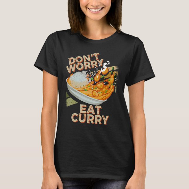 Essen Sie keine Curry Food Chicken Curry Curry-Ger T-Shirt (Vorderseite)