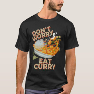 Essen Sie keine Curry Food Chicken Curry Curry-Ger T-Shirt