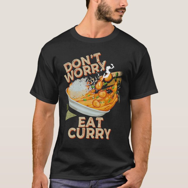 Essen Sie keine Curry Food Chicken Curry Curry-Ger T-Shirt (Vorderseite)