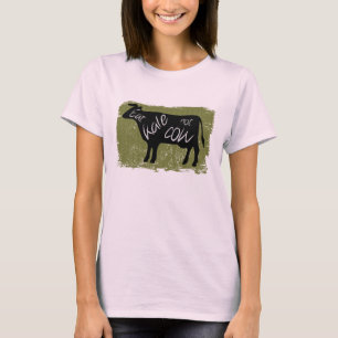 Essen Sie Kohl, nicht Kuh T-Shirt