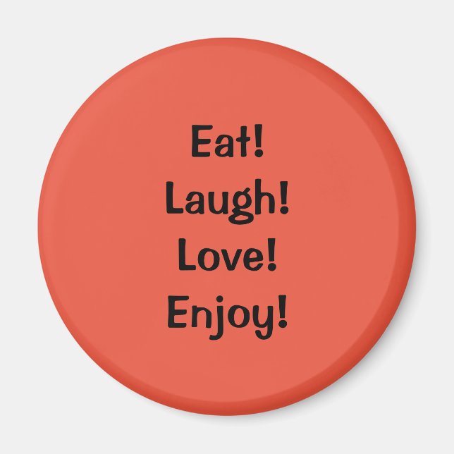 Essen Sie! Lachen! Liebe! … Magnet (Vorne)