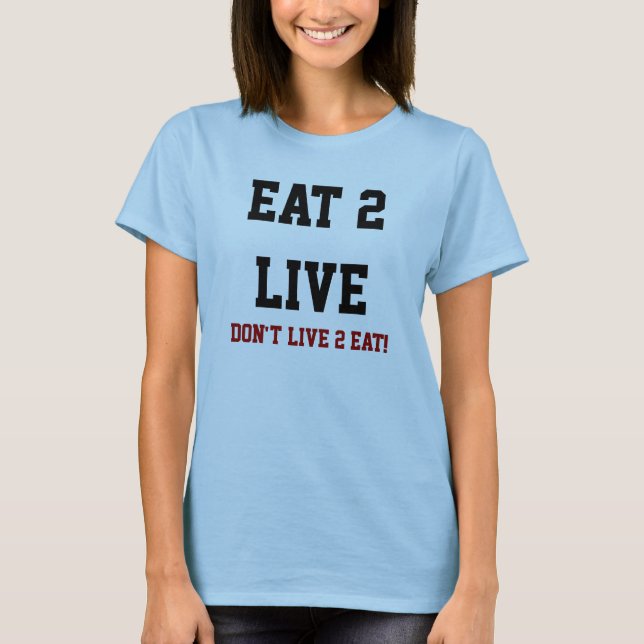 Essen Sie Livet-shirt 2 T-Shirt (Vorderseite)