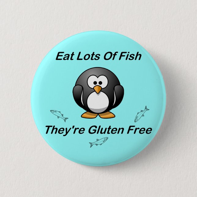 Essen Sie Lose Fische, sie sind das freie Gluten Button (Vorderseite)