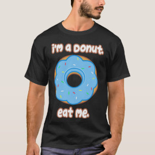 Essen Sie Me Donut-Geburtstagsessen T-Shirt